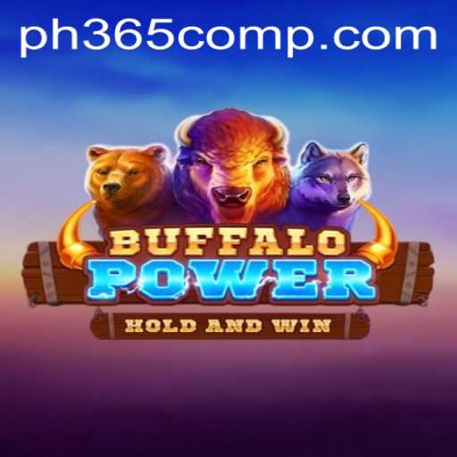 Buffalo Power: An Exciting Adventure in the World of ph365 com