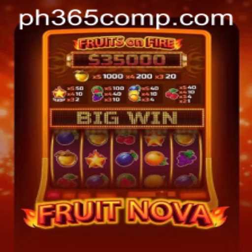 Exploring the Vibrant World of FruitNova and ph365 com